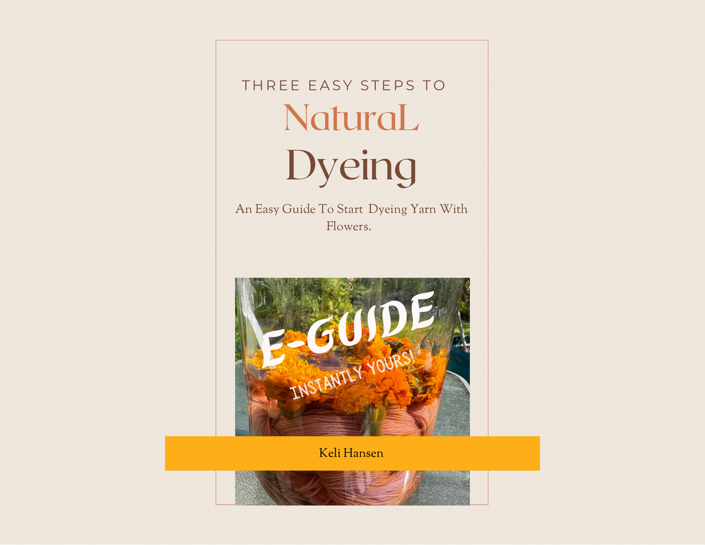 3 Easy Steps to Natural Dyeing E-Guide